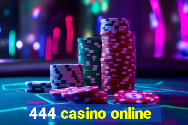 444 casino online