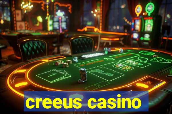 creeus casino