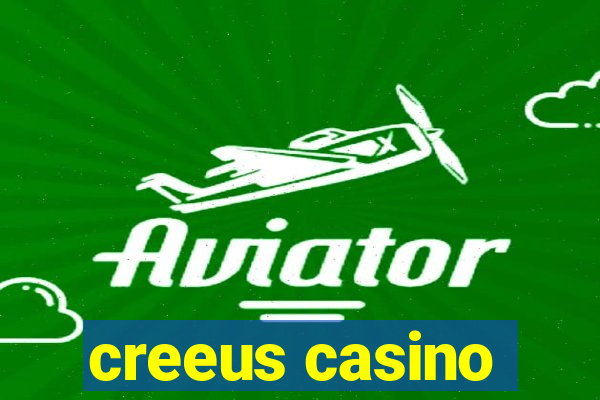 creeus casino