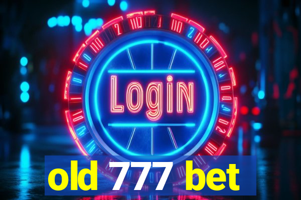 old 777 bet