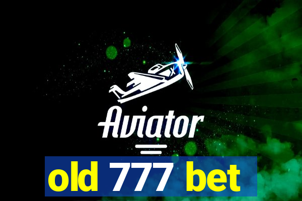 old 777 bet