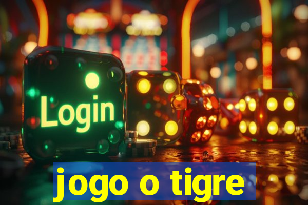 jogo o tigre