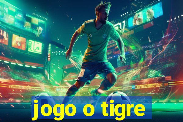 jogo o tigre