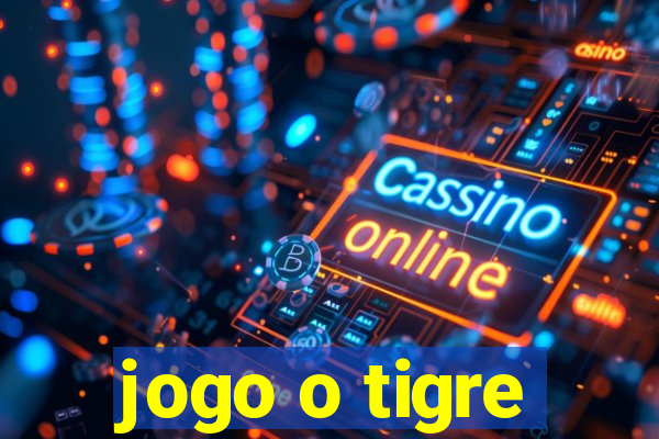 jogo o tigre