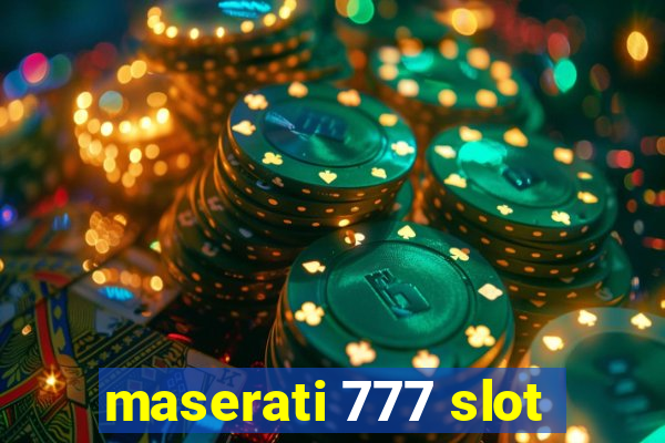 maserati 777 slot