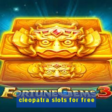 cleopatra slots for free