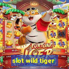 slot wild tiger