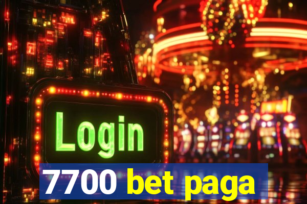 7700 bet paga