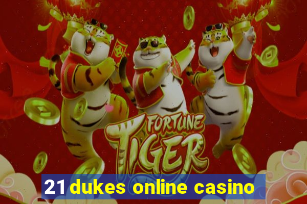 21 dukes online casino