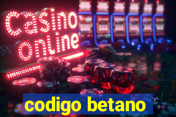 codigo betano