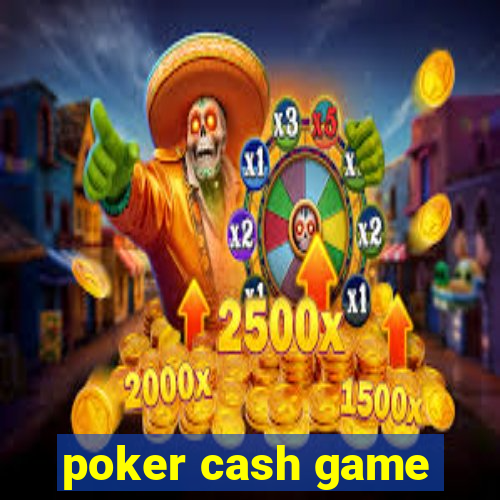 poker cash game