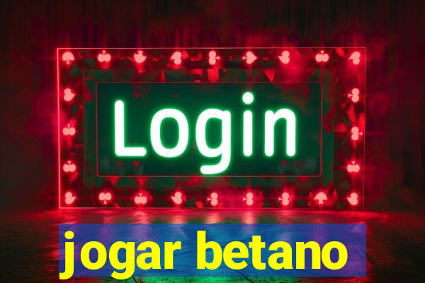 jogar betano