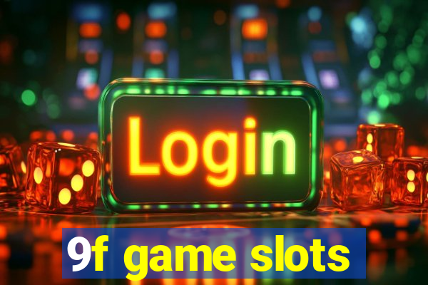 9f game slots