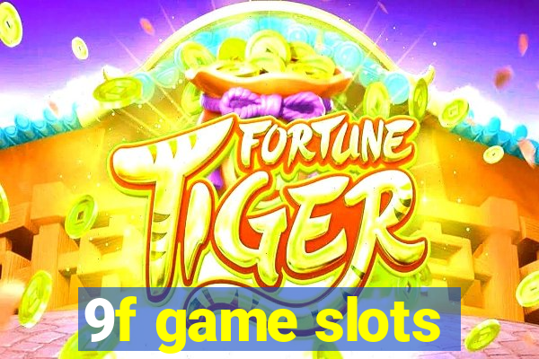 9f game slots