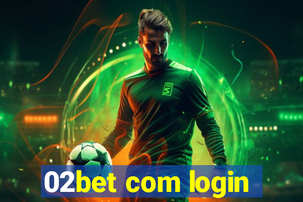 02bet com login