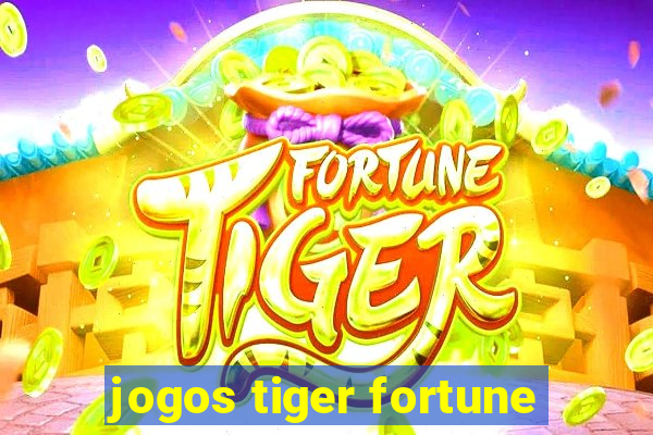 jogos tiger fortune