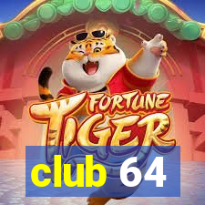 club 64