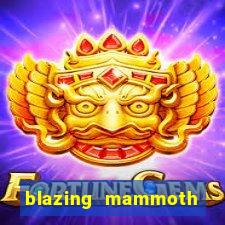 blazing mammoth slot review