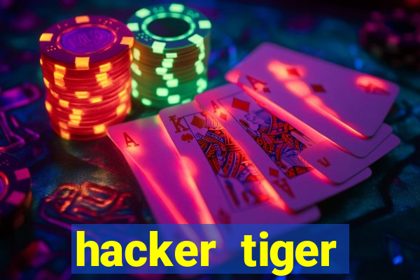 hacker tiger fortune download