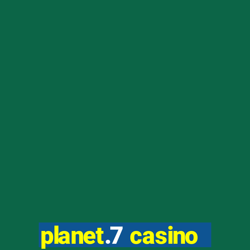 planet.7 casino