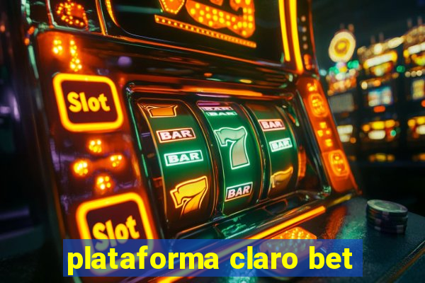 plataforma claro bet