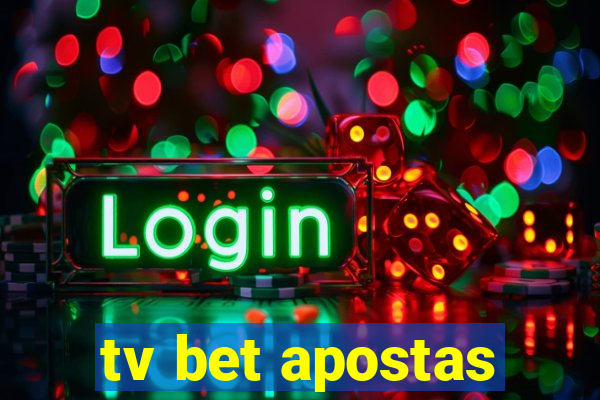 tv bet apostas