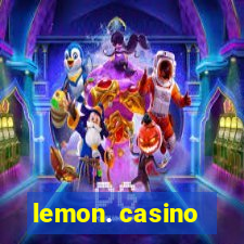 lemon. casino