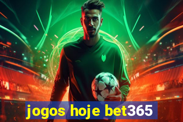 jogos hoje bet365