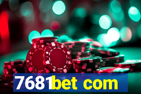 7681bet com