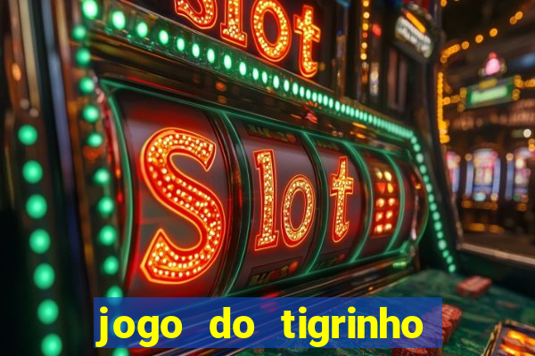 jogo do tigrinho com b?nus no cadastro