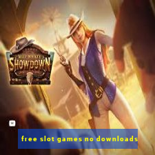 free slot games no downloads