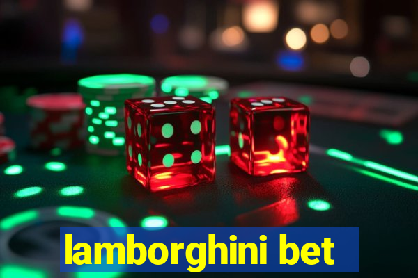 lamborghini bet