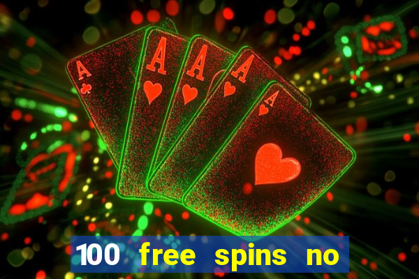 100 free spins no deposit regent casino