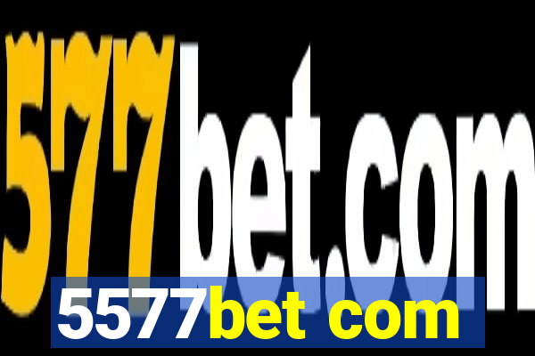 5577bet com