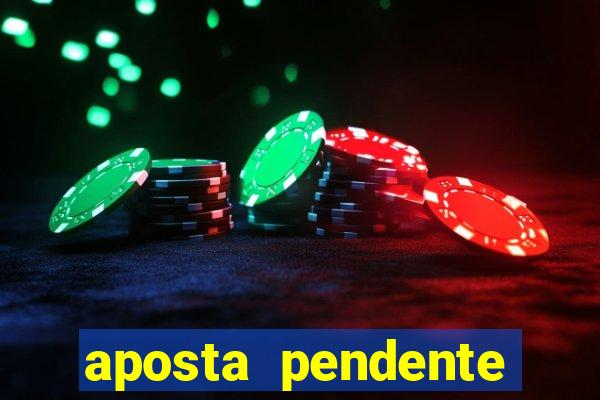 aposta pendente estrela bet