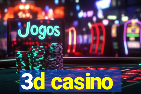 3d casino