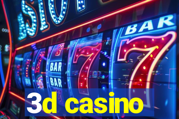 3d casino