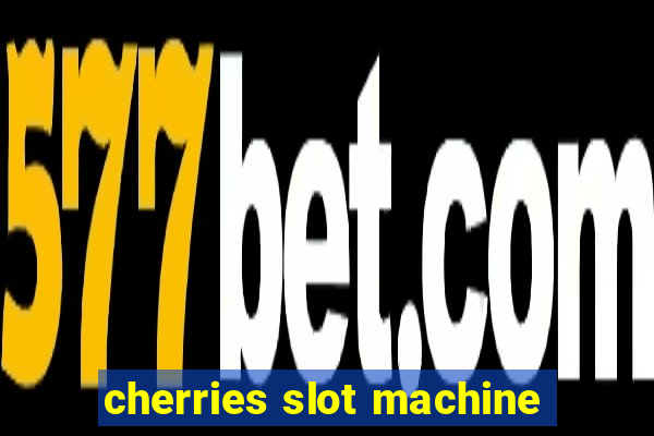 cherries slot machine