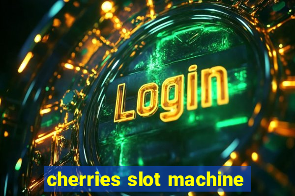 cherries slot machine