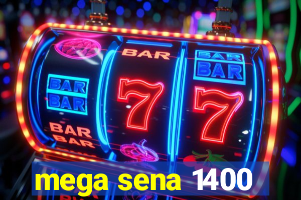 mega sena 1400