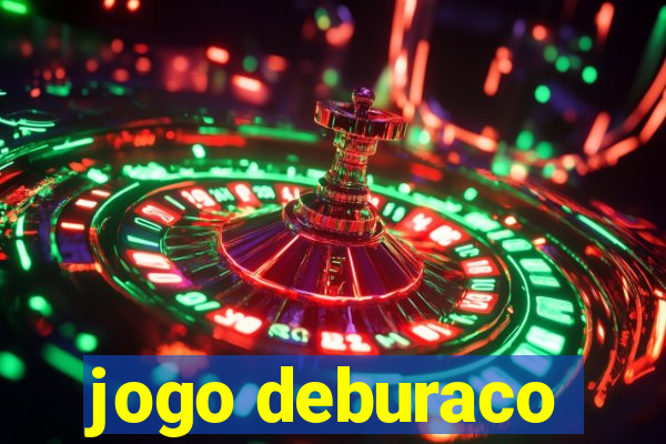 jogo deburaco