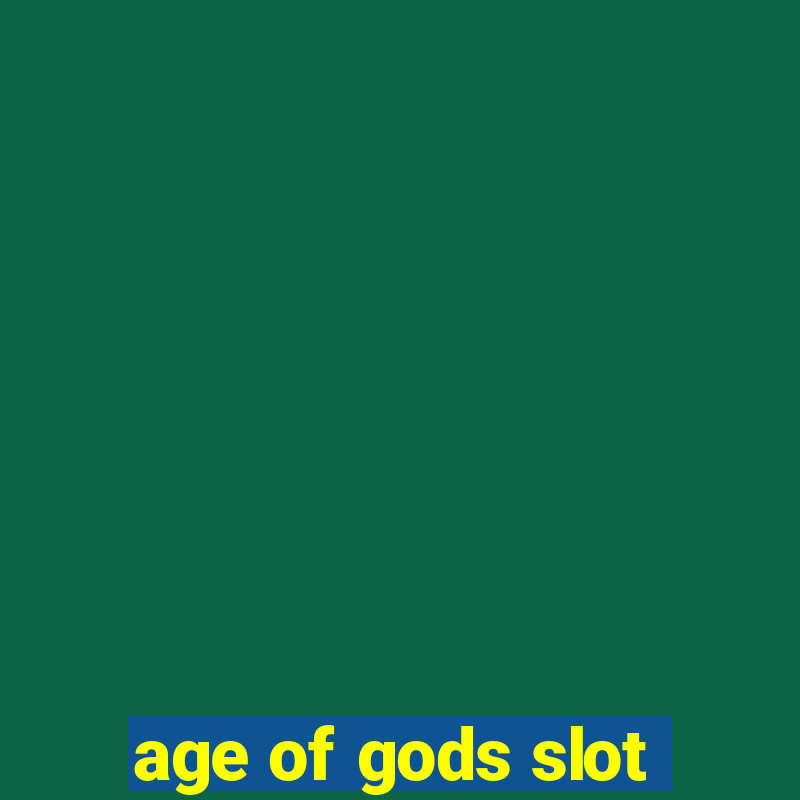 age of gods slot