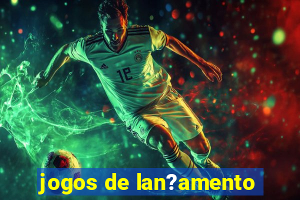 jogos de lan?amento