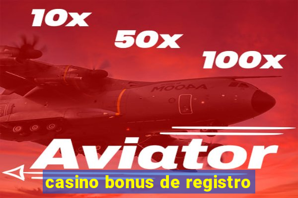 casino bonus de registro