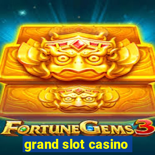 grand slot casino