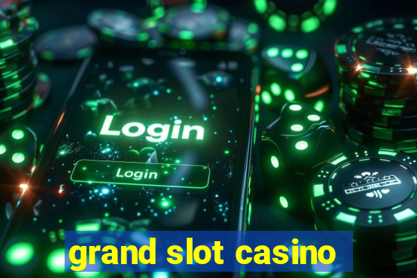 grand slot casino