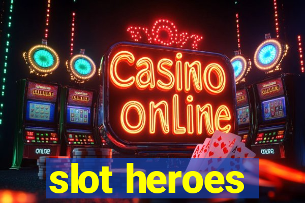 slot heroes