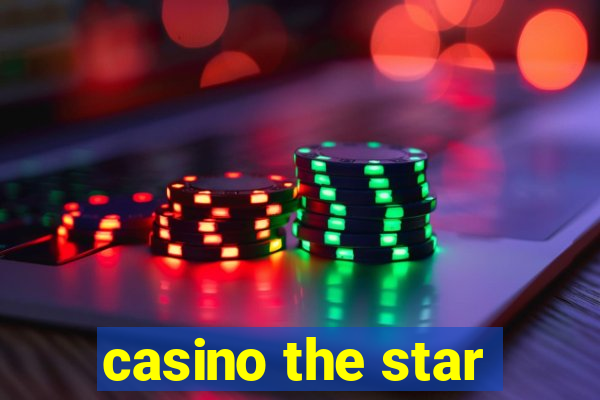 casino the star