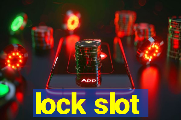 lock slot