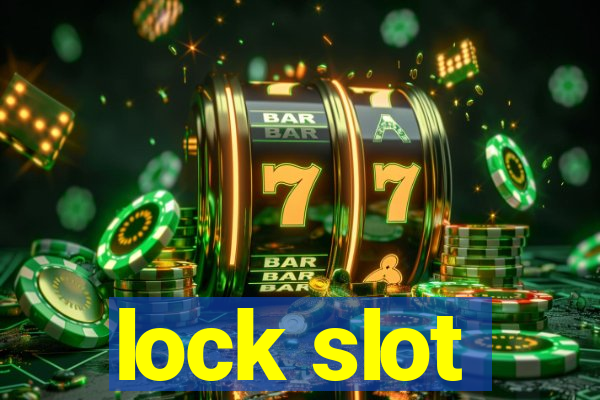 lock slot